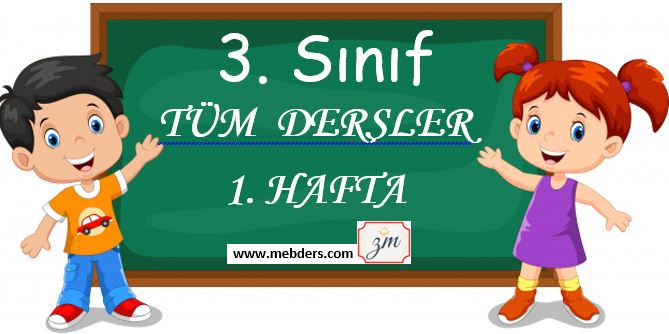 3. Sınıf 1. Hafta Tüm Derslerin Etkinlikleri ( 06 - 10 Eylül )